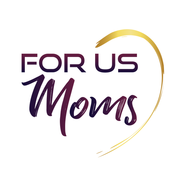 For Us Moms