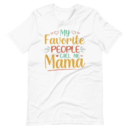 My Favorite People Call Me Mama